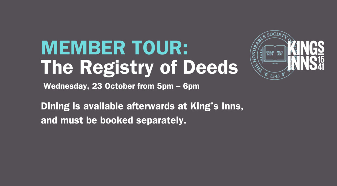 Member Tour: King’s Inns invites members to visit the Registry of Deeds on 23 October